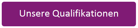 Unsere Qualifikationen